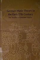 German Music Theory in the Early Seventeenth Century: The Treatises of Johannes Lippius 0835710742 Book Cover