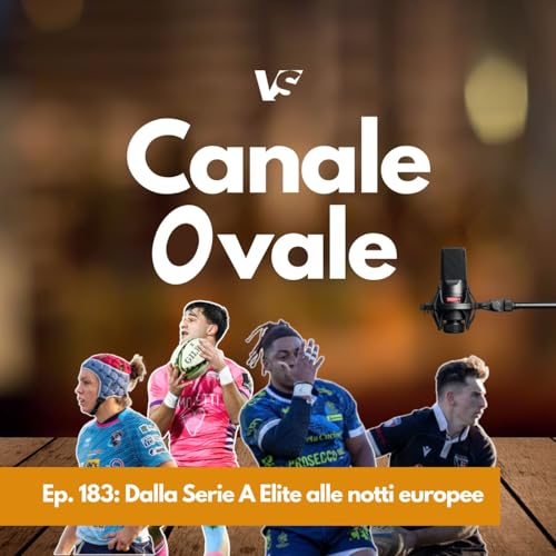 Ep. 183: Dalla Serie A Elite alle notti europee