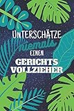 Unterschätze niemals einen Gerichtsvollzieher: Notizbuch inkl. To Do Liste | Das perfekte Geschenk für Männer, die für gerechtigkeit sorgen | Geschenkidee | Geschenke