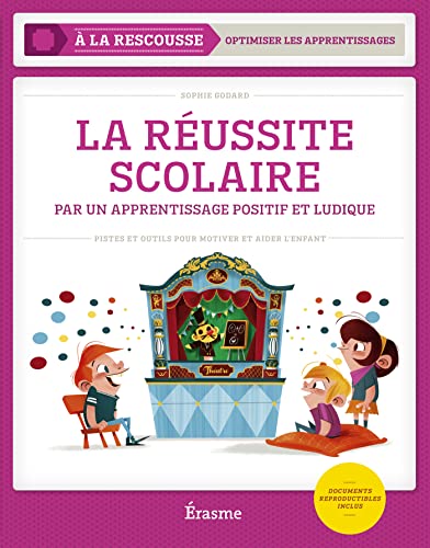 La réussite scolaire par un apprentissage positif et ludique: Pistes