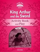 Classic Tales 2. Sword in the Stone Activity Book and Play 0194239950 Book Cover