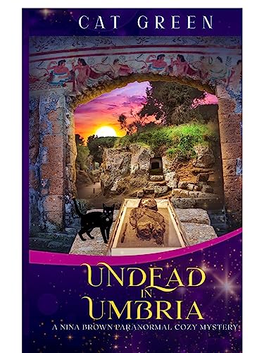 Undead in Umbria: A Ghostly Whodunit (A Nina Brown Paranormal Cozy ...