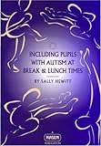 Including Pupils with Autism at Break & Lunchtime (nasen spotlight)