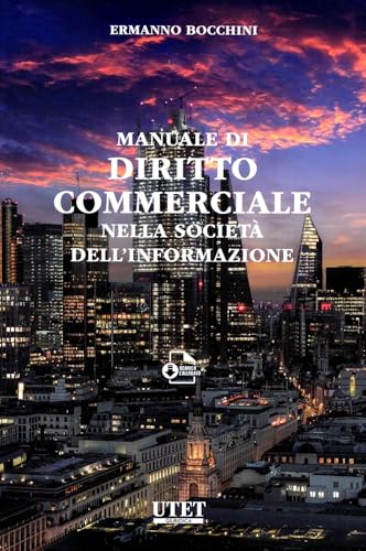 Manuale di diritto commerciale nella società dell'informazione
