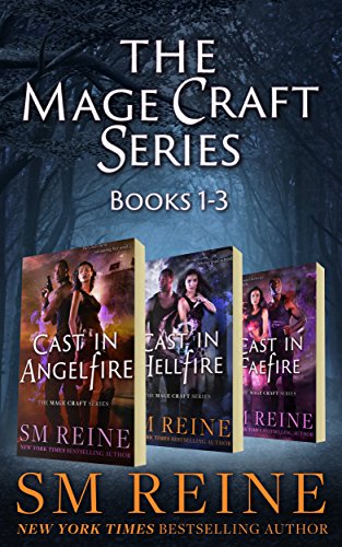 The Mage Craft Series, Books 1-3: Cast in Angelfire, Cast in Hellfire, and Cast in Faefire: An Urban Fantasy Series