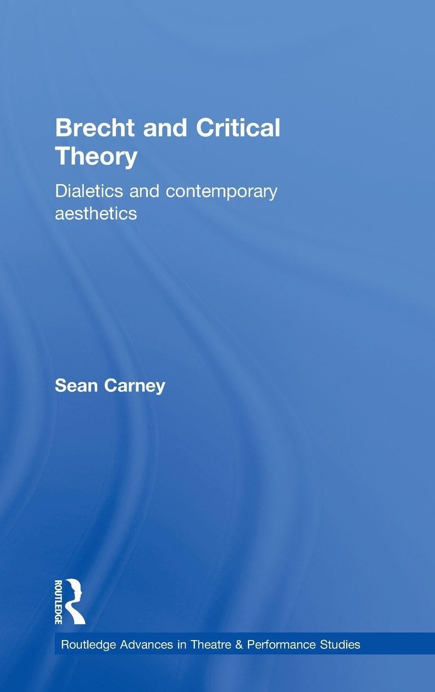 Brecht and Critical Theory Dialectics et esthétique contemporaine pour chercheurs