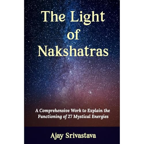 The Light of Nakshatras Audiolibro Por Ajay Srivastava arte de portada
