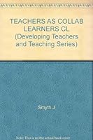Teachers as Collaborative Learners: challenging dominant forms of supervision 0335095887 Book Cover
