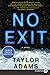 No Exit: A Novel
