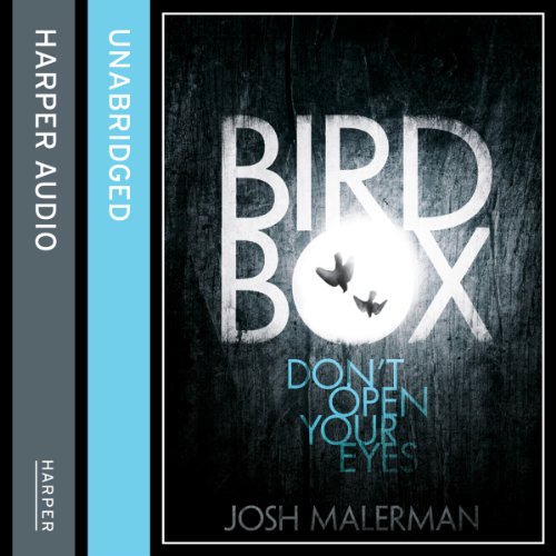 Bird Box Audiobook by Josh Malerman