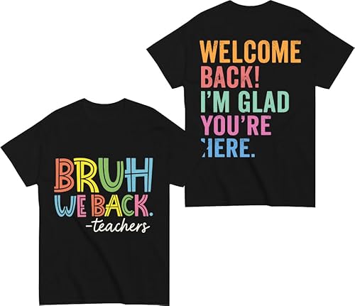 Bruh We Back Teachers - Camiseta para profesores del primer día de escuela, camisetas Welcome Back I'm Glad You're Here, Negro, XL Bruh We Back Teachers - Camiseta para profesores del primer día de escuela, camisetas Welcome Back I'm Glad You're Here, Negro, XL