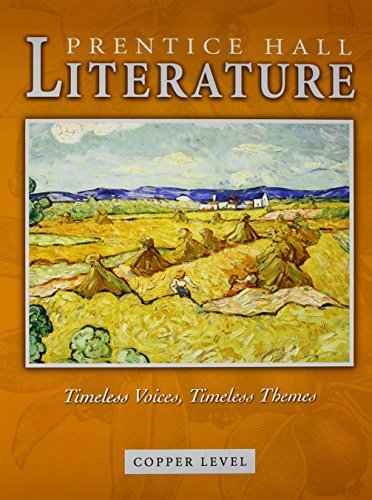 Prentice Hall Literature: Timeless Voices, Timeless Themes : Copper Level
