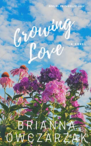 Growing Love: Sequel to Tangled Love (Tangled Love series)