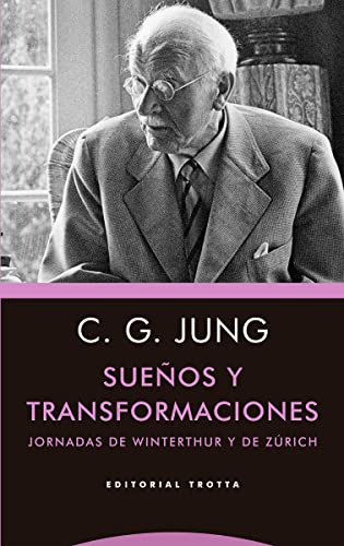 Sueños y transformaciones: Jornadas de Winterthur y de Zúrich (Estructuras y Procesos. Psicolog...