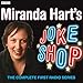 Miranda Hart's Joke Shop: The Complete First Radio Series (BBC Radio 2 Series)