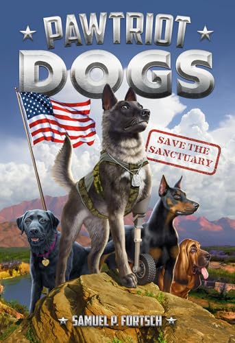 Save the Sanctuary #1 (Pawtriot Dogs)