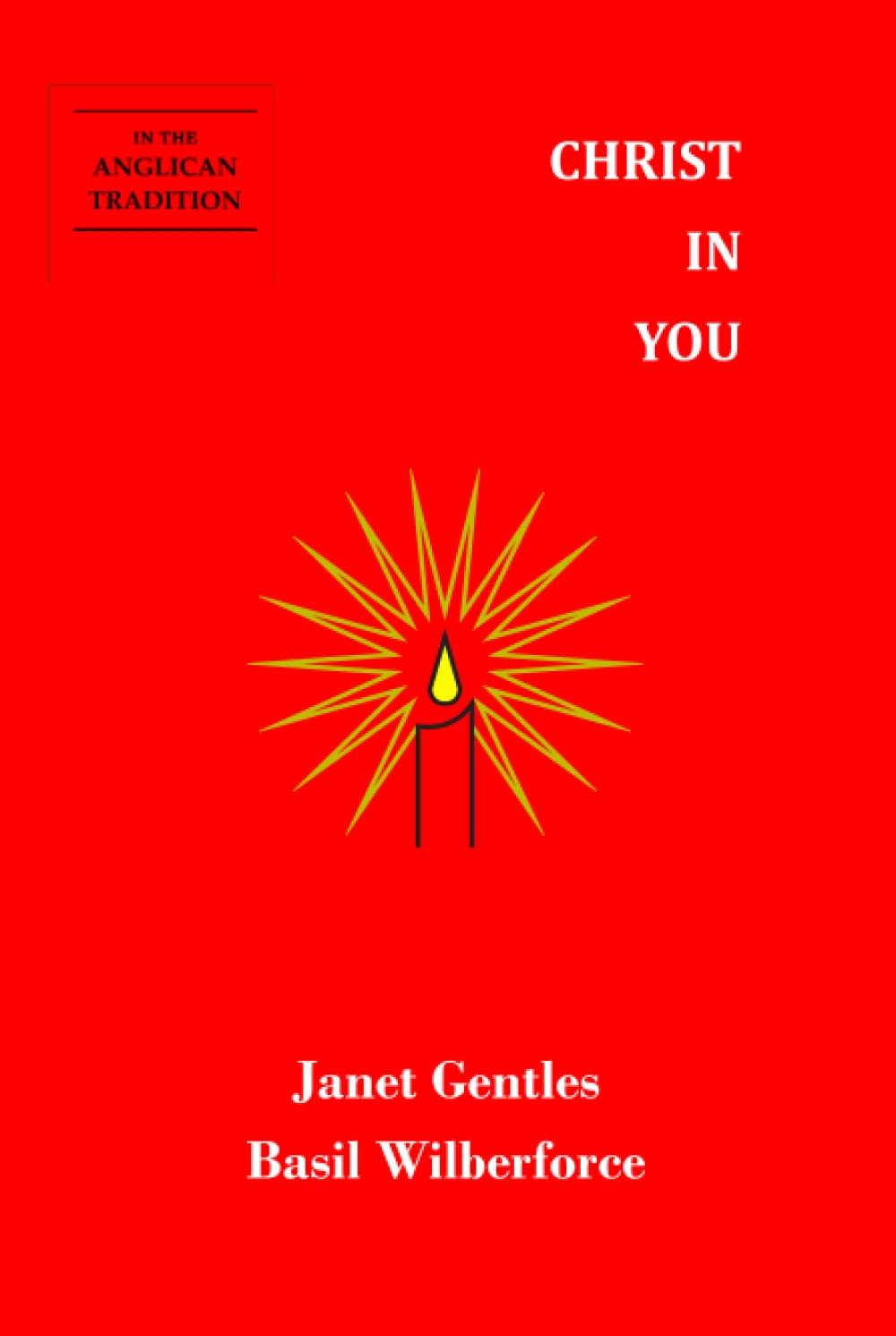 Christ In You: In the Anglican Tradition