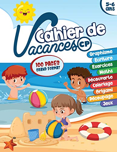 Cahier de vacances CP: Livre d'activités pour enfants de 5-6 ans | graphisme, écriture cursive avec exercices, maths et calcul, découverte, origami, ... jeux et coloriage | Grand format 100 pages