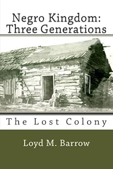 Paperback The Negro Kingdom: Three Generations: The Lost Colony Book