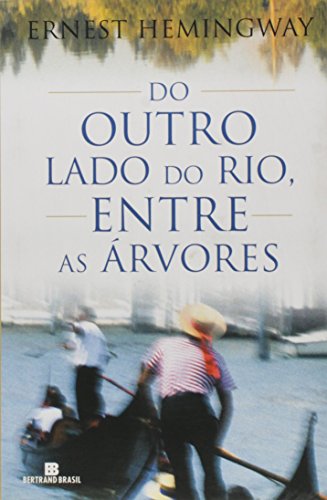 Do Outro Lado Do Rio, Entre As Árvores