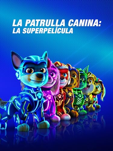 La Patrulla Canina: La Superpelícula