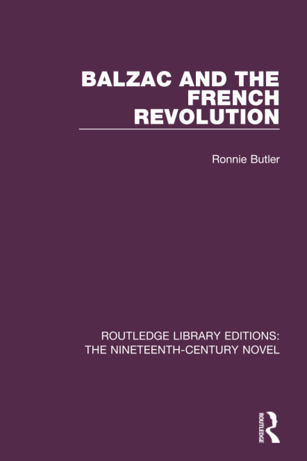 Balzac and the French Revolution: 5 (Routledge Library Editions: The Nineteenth-Century Novel)