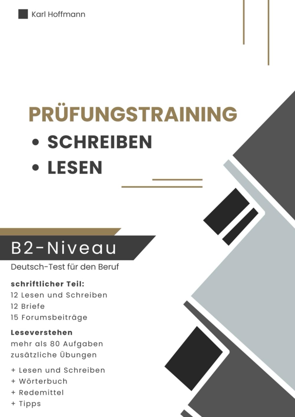 Deutsch-Test für den Beruf B2 – Schreiben und Lesen Prüfungstraining: Mehr als 80 Aufgaben zum Leseverstehen und schriftlichen Teil mit Briefen, Forumbeiträgen und zusätzlichen Übungen