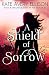 A Shield of Sorrow (The Kingmakers' War Book 5)