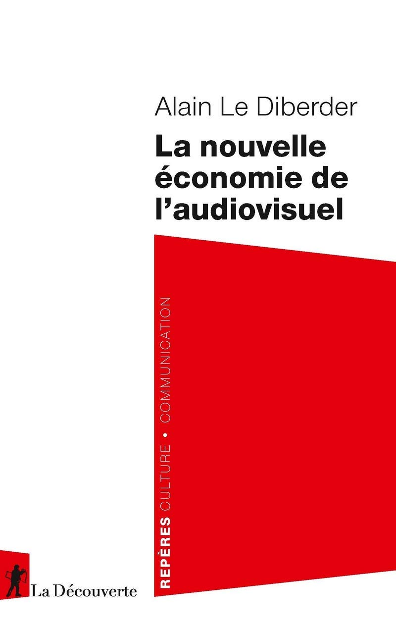 La Nouvelle Économie de L'Audiovisuel (Repères)