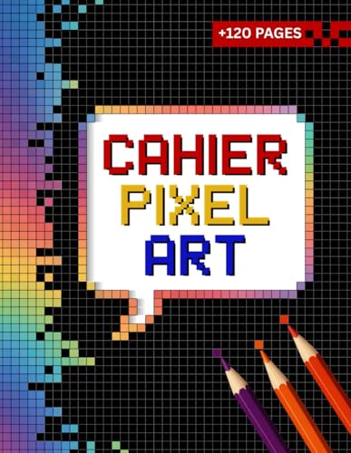 Cahier Pixel Art : Livre de Dessin Vierge à Petits Carreaux - Grand Format ( pour Enfants, Ados et Adultes )