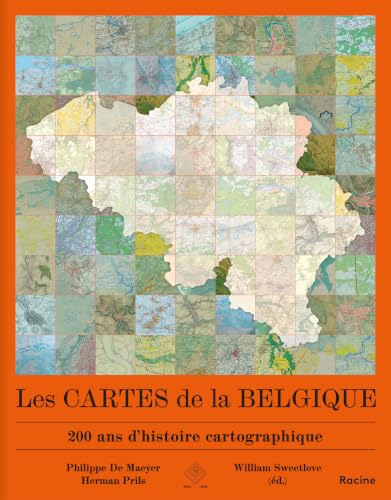 Les cartes de la Belgique: 200 ans d’histoire cartographique