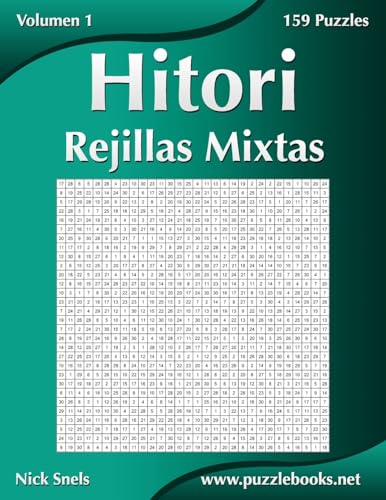 Hitori Rejillas Mixtas - Volumen 1 - 159 Puzzles (Spanish Edition)