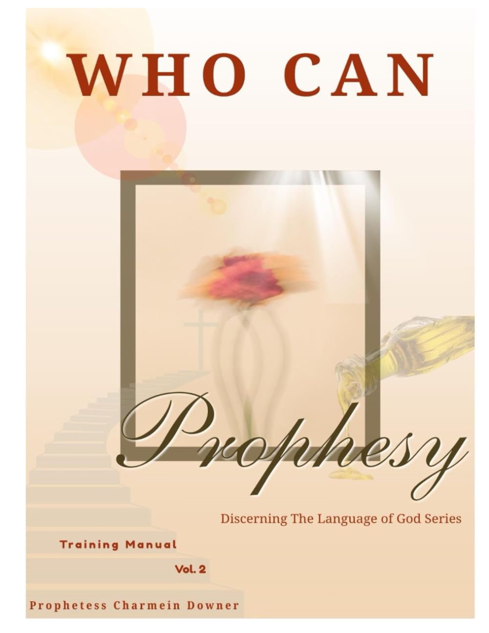Who Can Prophesy Training Manual: Volume 2