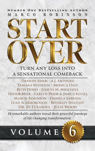 START OVER: Turn Any Loss into a Sensational Comeback, Volume 6 (Start Over Series)