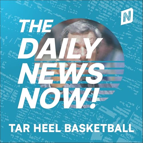 『North Carolina Tar Heels Basketball Today | 2 Min News | The Daily News Now!』のカバーアート