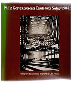 Hardcover Philip Geeves presents Cazneaux's Sydney, 1904-1934 Book