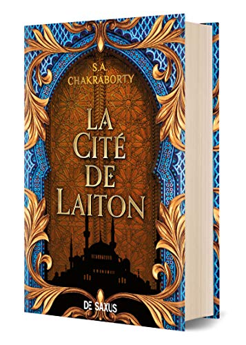 La Cité de Laiton - livre 1 La trilogie Daevabad (relié) (01) (French Edition) La Cité de Laiton - livre 1 La trilogie Daevabad (relié) (01) (French Edition)