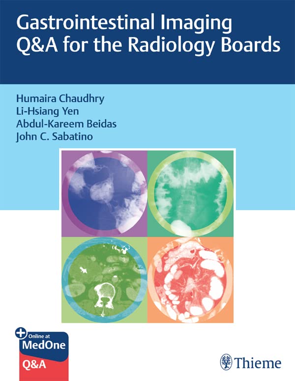 Gastrointestinal Imaging Q&A for the Radiology Boards      1st Edition, Kindle Edition