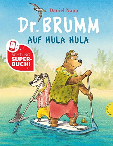 Dr. Brumm: Dr. Brumm auf Hula Hula: Mit Dr. Brumm im Urlaub – das große Bilderbuch