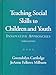 Teaching Social Skills to Children and Youth: Innovative Approaches