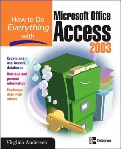 How to Do Everything with Microsoft Office Access 2003 (How to Do Everything) 2nd edition by Andersen, Virginia (2003) Taschenbuch