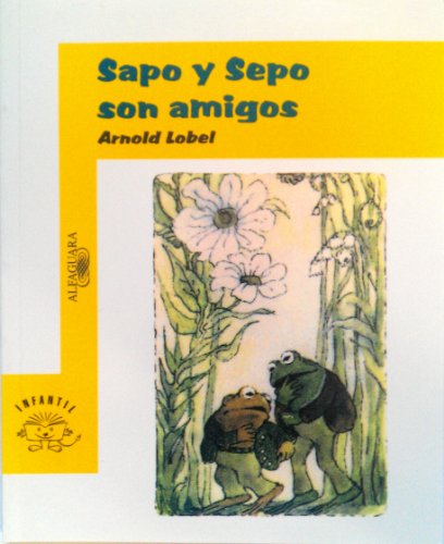 Sapo Y Sepo Son Amigos (Spanish Edition) [Spanish] 9681907140 Book Cover