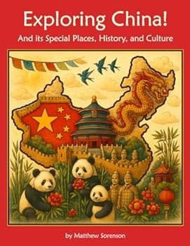 Paperback Exploring China Workbook For Curious Kids: A Fun, Interactive Guide to China's Special Places, Culture, and History! (Exploring the World for Curious Kids) Book