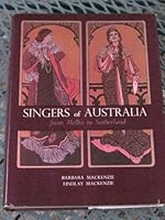 Singers of Australia: From Melba to Sutherland 0600471810 Book Cover