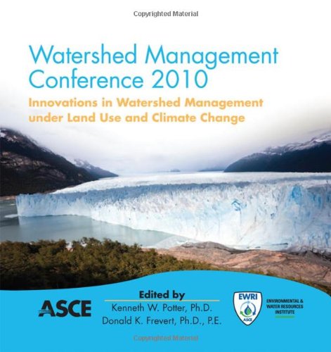 Watershed Management 2010: Innovations in Watershed Management under Land Use and Climate Change