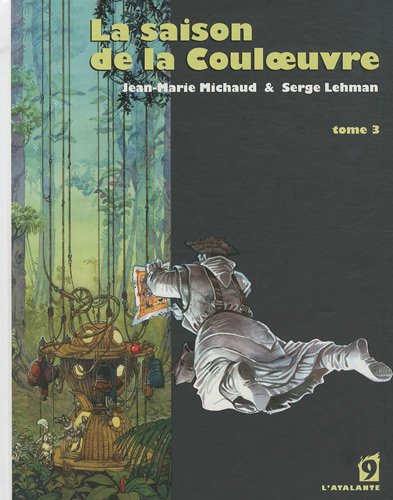 La Saison de la couloeuvre, tome 3 La Saison de la couloeuvre, tome 3