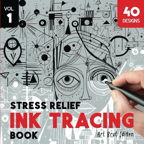 Stress Relief Ink Tracing Book: Art Brut Creations, Trace and Color The Unique Designs to Craft Frame-Worthy Artworks. A Revolutionary Coloring Book ... Series: Artistic Mindfulness and Creativity) image 2