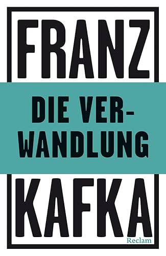 Die Verwandlung: Kafka, Franz – Deutsch-Lektüre, Deutsche Klassiker der Literatur – 14433 (Reclams Universal-Bibliothek)