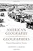 American Geography and Geographers: Toward Geographical Science