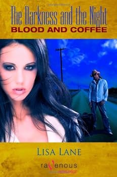 The Darkness and the Night: Blood and Coffee - Book #1 of the Darkness and the Night